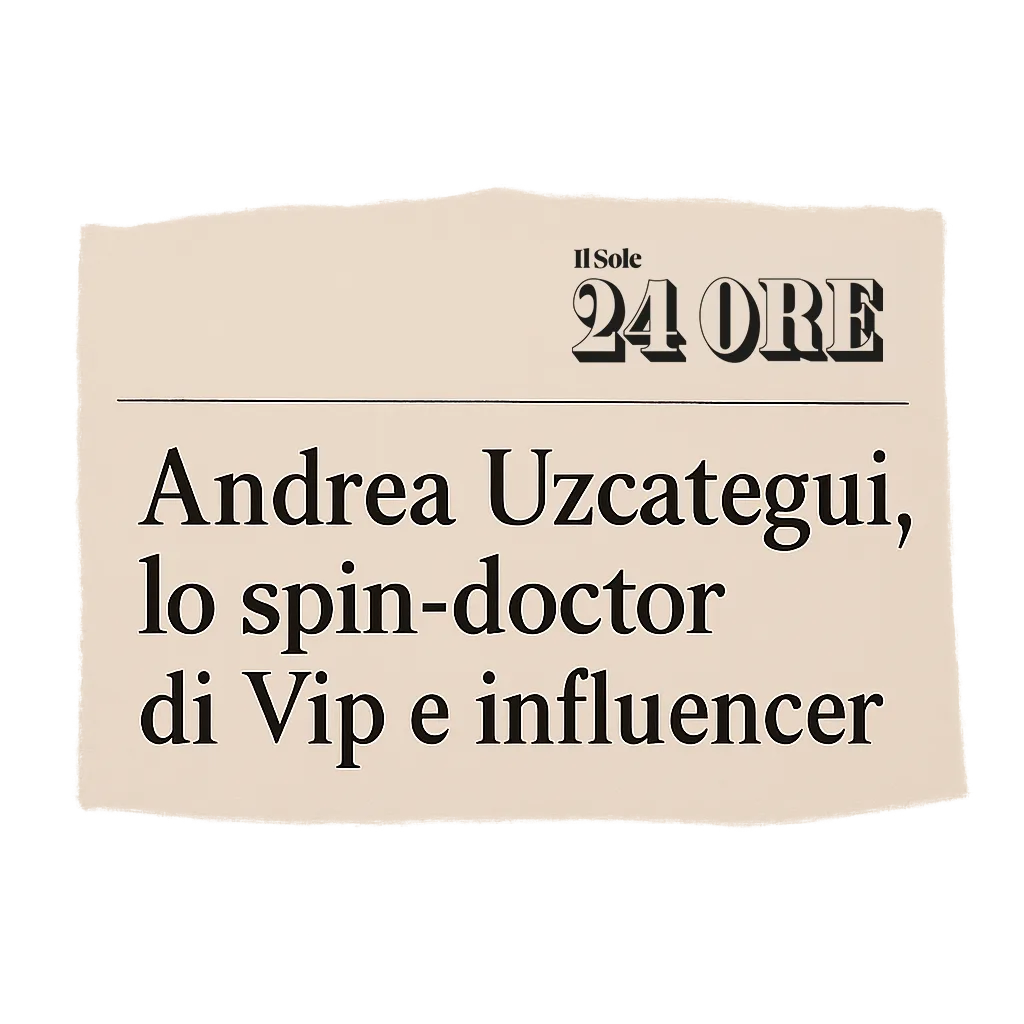 Il Sole 24 Ore — Andrea Uzcategui, lo spin doctor di Vip e influencer